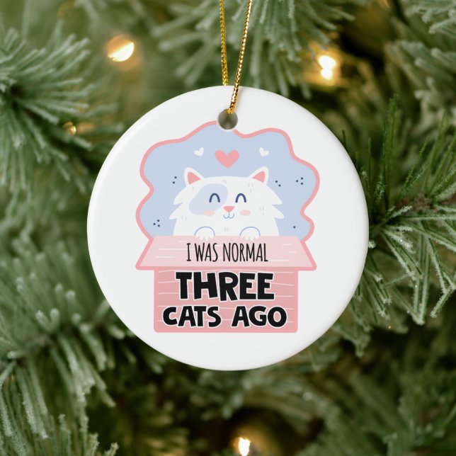I Was Normal Three Cats Ago Ceramic Tree Decoration (Tree)