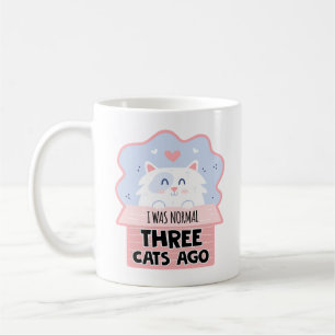 I Was Normal Three Cats Ago Coffee Mug