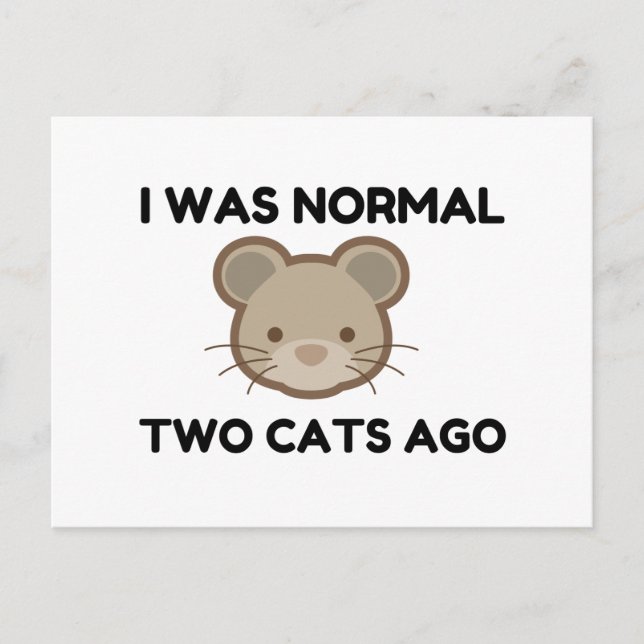 I Was Normal Two Cats Ago Postcard (Front)