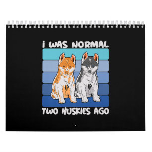 I Was Normal Two Huskies Ago   Shiba Dog Calendar