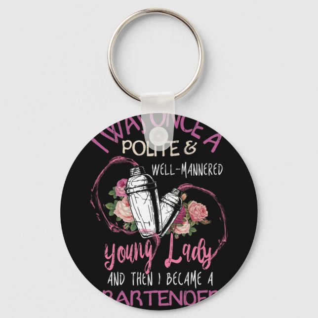 I Was Once A Polite & Well Mannered Young Lady Key Ring (Front)