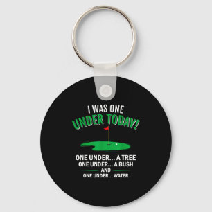 I was one under funny golf lover golfer gift key ring