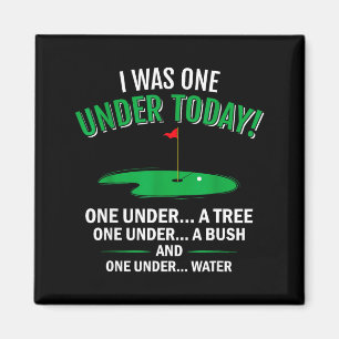 I was one under funny golf lover golfer gift  magnet