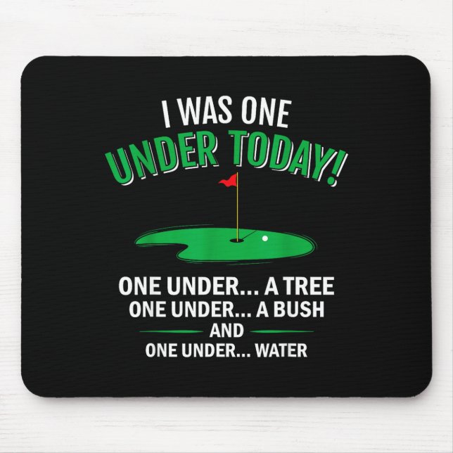 I was one under funny golf lover golfer gift  mouse pad (Front)