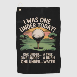 I Was One Under Today Funny Golf Lover Golfer Golf Towel