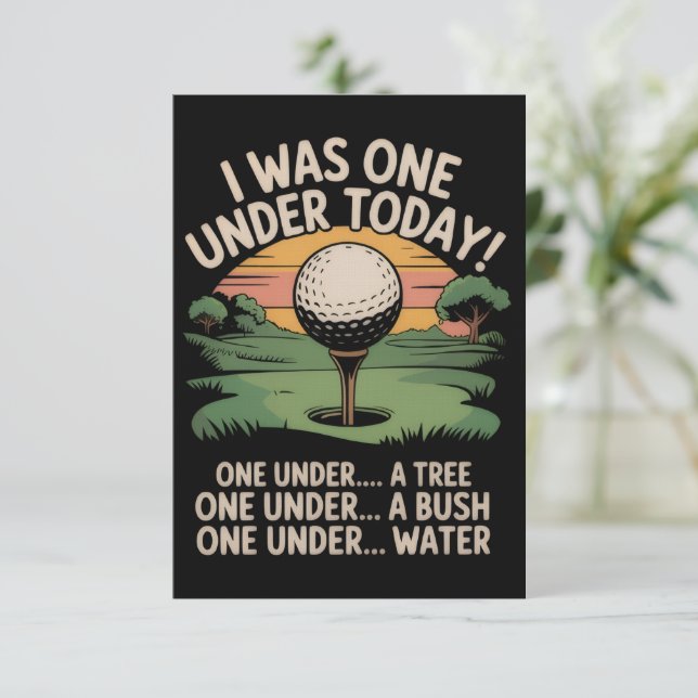I Was One Under Today Golf Lover Golfer Golfing  Invitation (Standing Front)