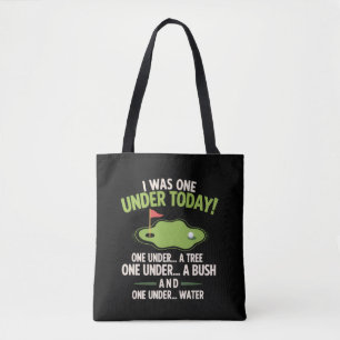 I Was One Under Today Golfer Golf Lover Golfing Tote Bag