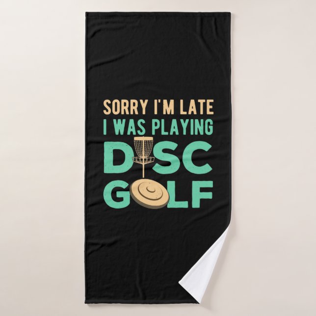 I Was Playing Disc Golf Bath Towel (Bath Towel)