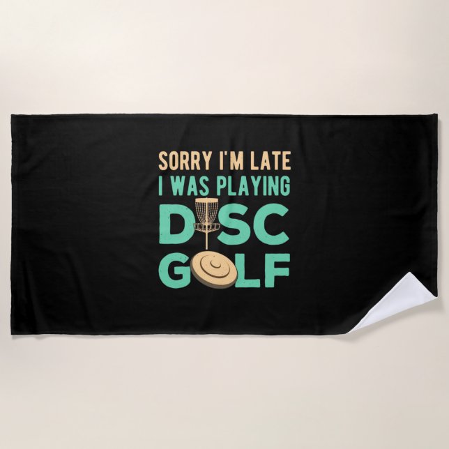 I Was Playing Disc Golf Beach Towel (Front)