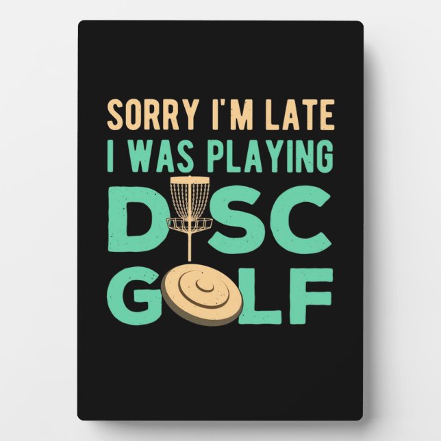 I Was Playing Disc Golf Plaque (Front)