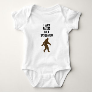 I was raised by a sasquatch baby bodysuit