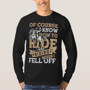 I Was Riding When I Fell Off  Horseback & Horsesho T-Shirt