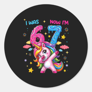 I Was Six Now I'm Seven Dabbing Unicorn 67 Meme 7t Classic Round Sticker