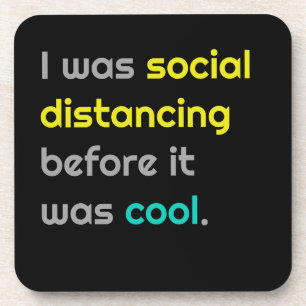 I was social distancing befefore it was cool coaster