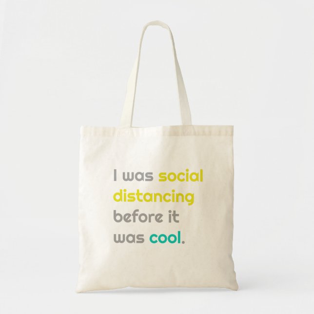 I was social distancing befefore it was cool tote bag (Front)