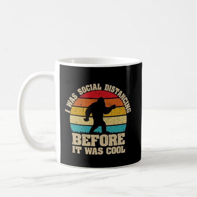 I was Social Distancing Before It Was Cool Bigfoot Coffee Mug (Left)