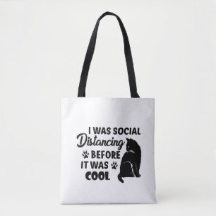 i was social distancing before it was cool cats tote bag