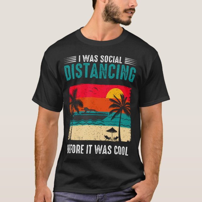 I Was Social Distancing Before It Was Cool Funny S T-Shirt (Front)