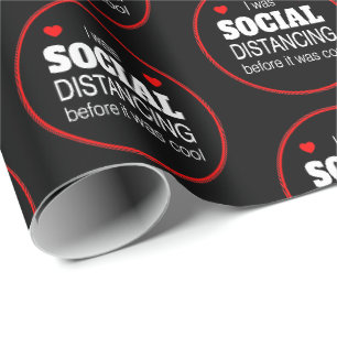 I was social distancing before it was cool funny wrapping paper