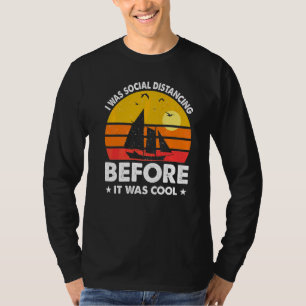 I Was Social Distancing Before It Was Cool Sunset  T-Shirt