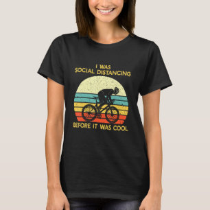 I Was Social Distancing Before It Was Cool T-Shirt