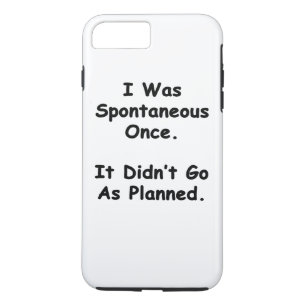 I Was Spontaneous Once. Case-Mate iPhone Case