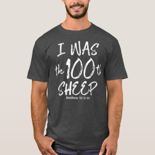I Was The 100th Sheep Matthew 181214 Apparel  T-Shirt