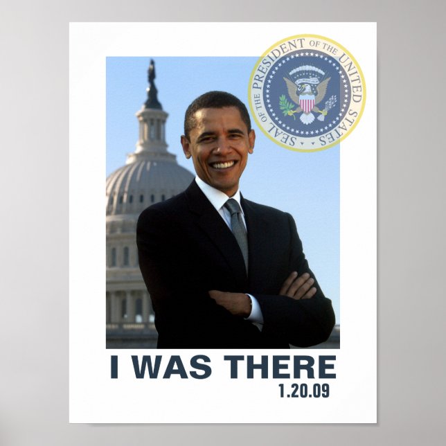 I WAS THERE Obama Inauguration 1/20/09 Poster (Front)