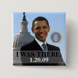 I WAS THERE - President Obama History (Square) 15 Cm Square Badge