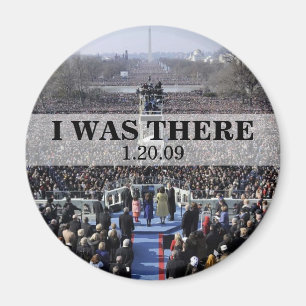 I WAS THERE: President Obama Inauguration Magnet