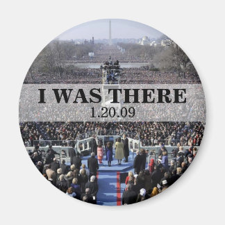 I WAS THERE: President Obama Inauguration Magnet