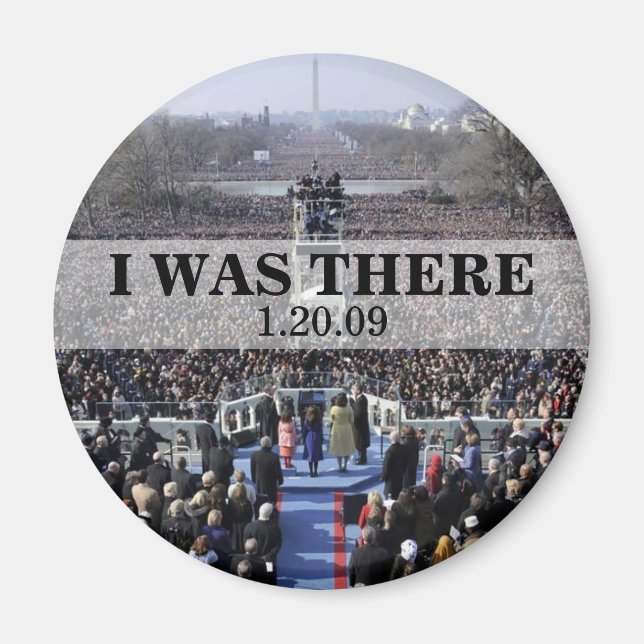 I WAS THERE: President Obama Inauguration Magnet (Front)