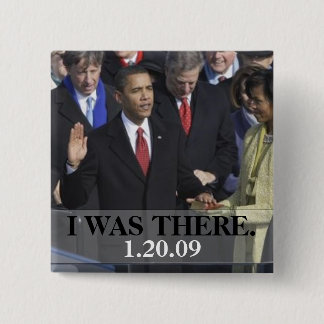 I WAS THERE - President Obama Swearing In 15 Cm Square Badge