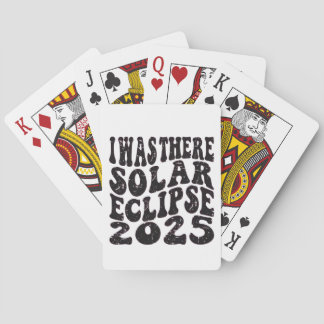 I Was There Solar Eclipse 2025 Partial Eclipse Playing Cards