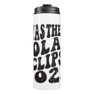 I Was There Solar Eclipse 2025 Partial Eclipse  Thermal Tumbler