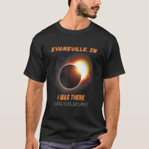 I Was There Total Solar Eclipse Evansville Indiana T-Shirt