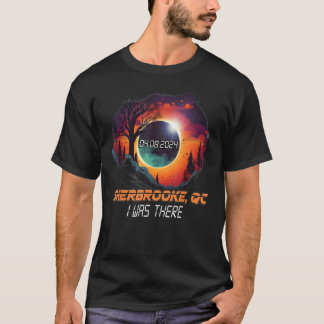 I Was There Total Solar Eclipse Sherbrooke Quebec  T-Shirt