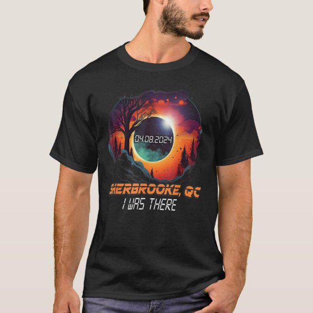 I Was There Total Solar Eclipse Sherbrooke Quebec  T-Shirt (Front)