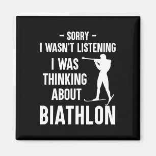 I Was Thinking About Biathlon - Skiing Shooting Bi Magnet