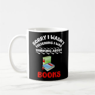 I Was Thinking About Books Reader Coffee Mug