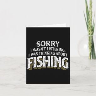 I Was Thinking About Fishing - Funny Fishing Gift  Card