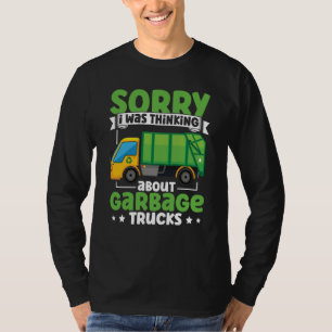 I Was Thinking About Garbage Trucks for Toddler Bo T-Shirt