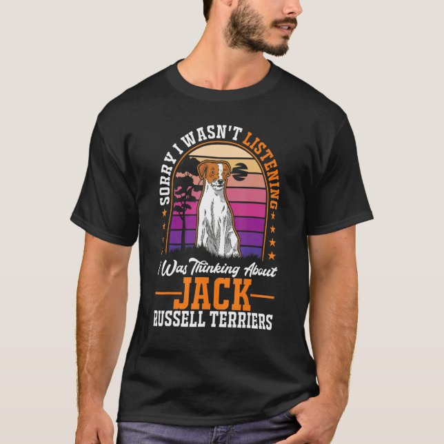 I was thinking about Jack Russell Terriers T-Shirt (Front)