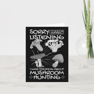 I Was Thinking About Mushroom Hunting  Card