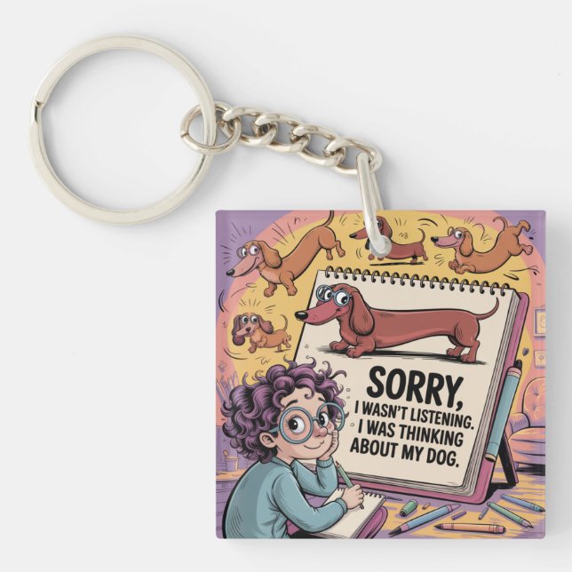 I Was Thinking About My Dog Key Ring (Front)