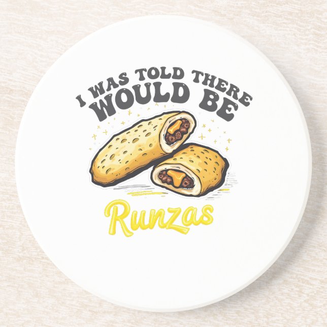I was Told there would be a runzas Funny Food   Coaster (Front)