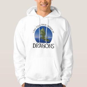 I Was Told There Would Be Dragons Hoodie