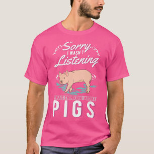 I Wasn't Listening I Was Thinking About Pigs Premi T-Shirt