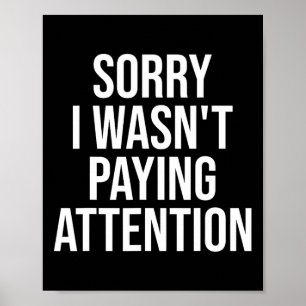 I Wasn't Paying Attention Fun Adhd Autism Awarenes Poster