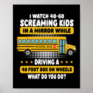 I Watch 40 - 60 Screaming Kids In The Mirror While Poster